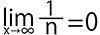 lim x=1/n=0